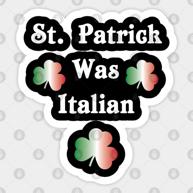 St. Patrick Was Italian Sticker by jverdi28